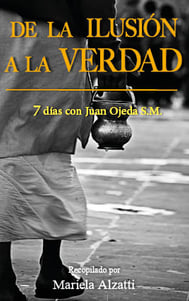 libro De La Ilusión a la Verdad Juan Ojeda San Martín