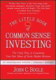 The Little Book of Common Sense Investing: The Only Way to Guarantee Your Fair Share of Stock Market