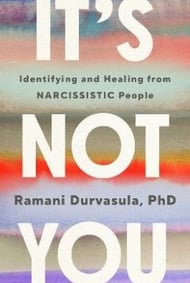 It's Not You (Identifying and Healing from Narcissistic People) By Ramani Durvasula