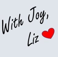 With Joy, Liz *heart*