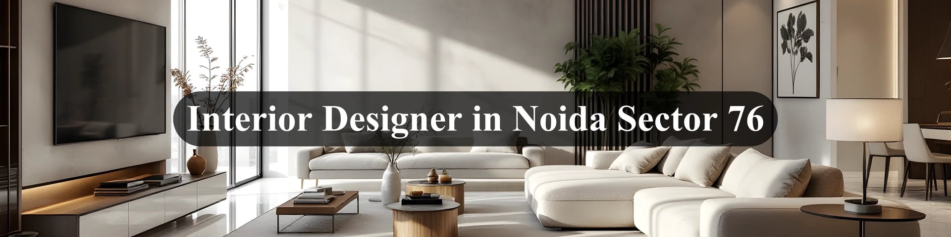 interior design in noida sector 76