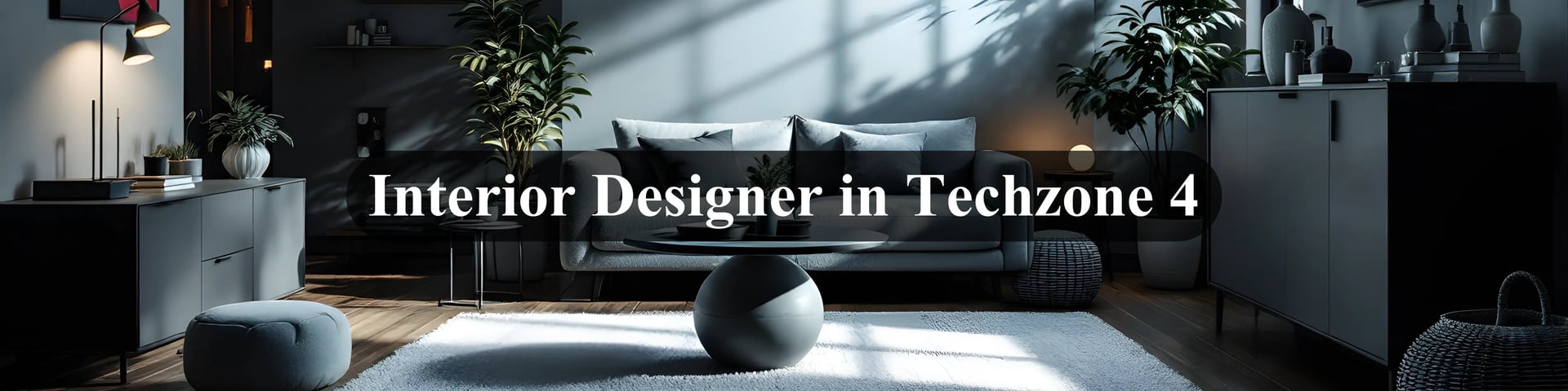 interior design in techzone 4