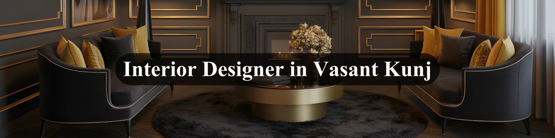 interior design in vasant kunj