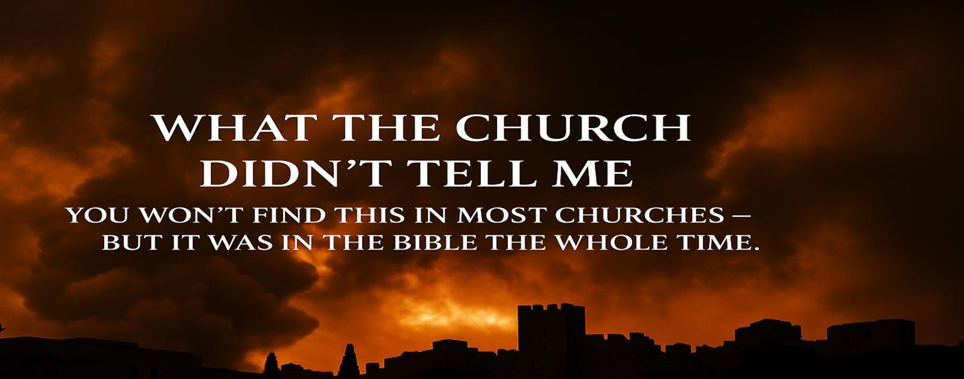 Burning skyline under ominous clouds with white text: What the Church Didn’t Tell Me