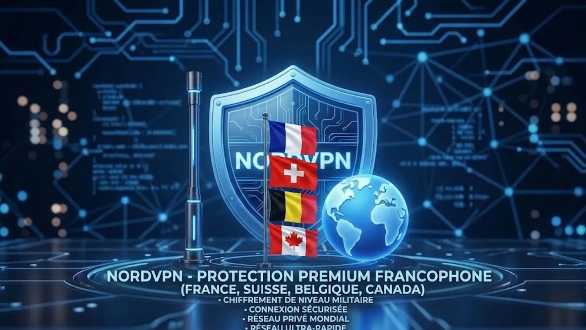 Écran affichant NordVPN Protection Premium Francophone avec drapeaux dans un data cente
