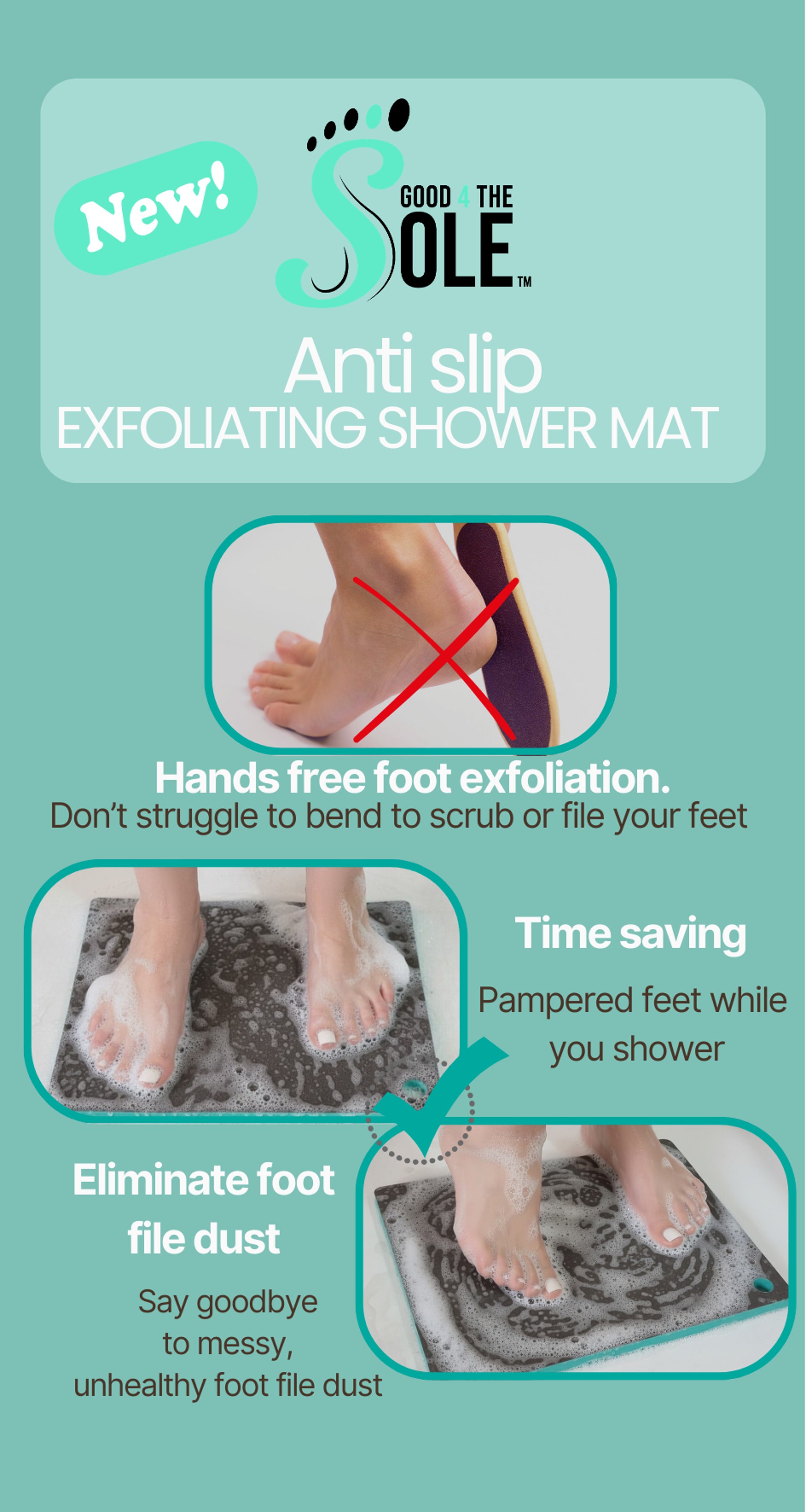 Throw away your foot files. Remove dry calloused skin while you shower. Smooth, healthy feet.