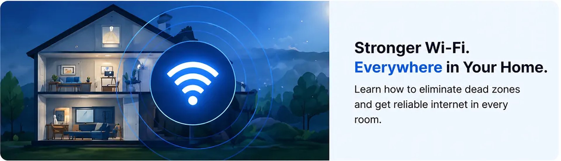 House illustration showing stronger Wi-Fi coverage across rooms