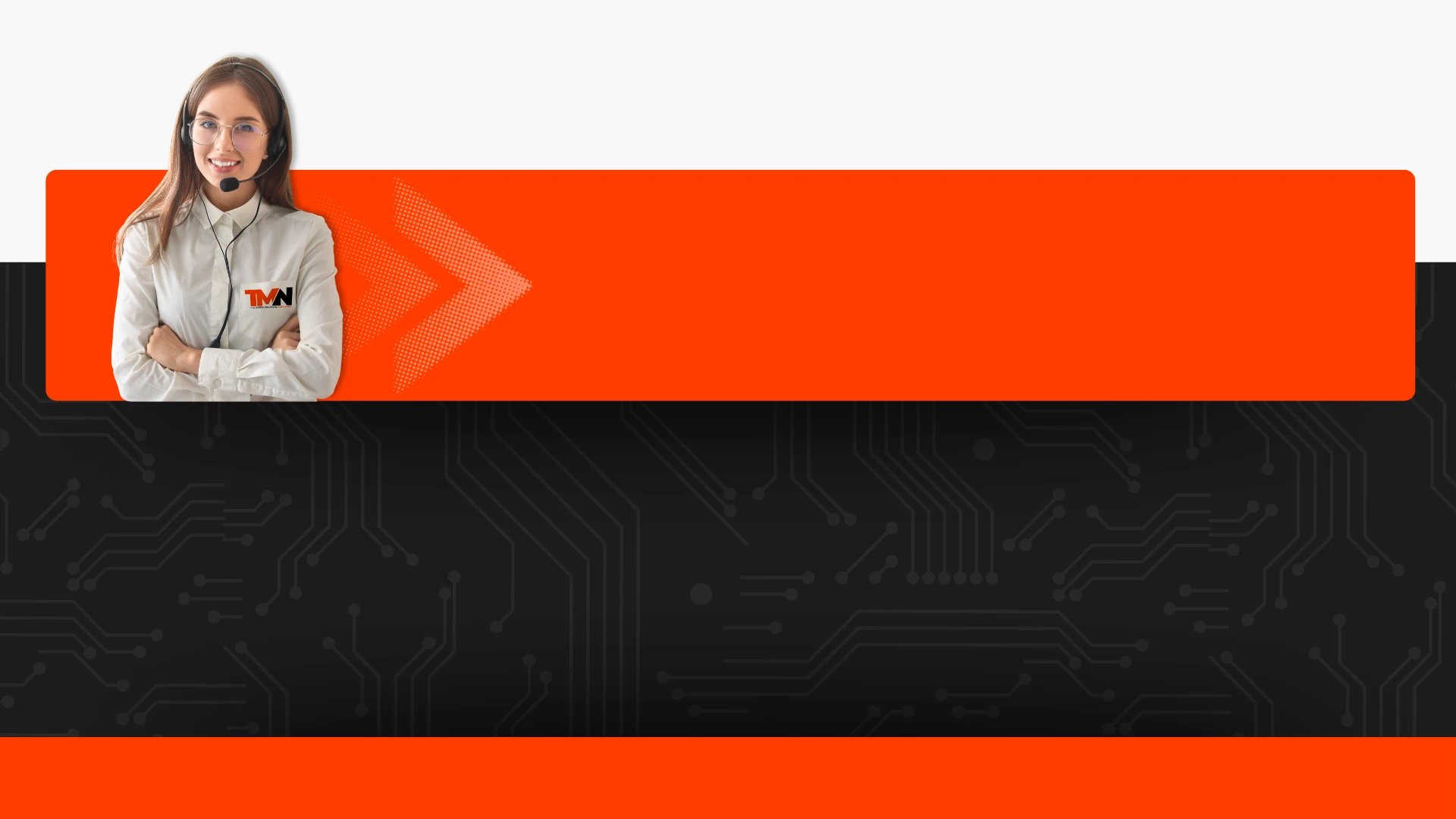 TMN tech support woman in white shirt and headphones, arms crossed, on black tech-themed background with orange accents.