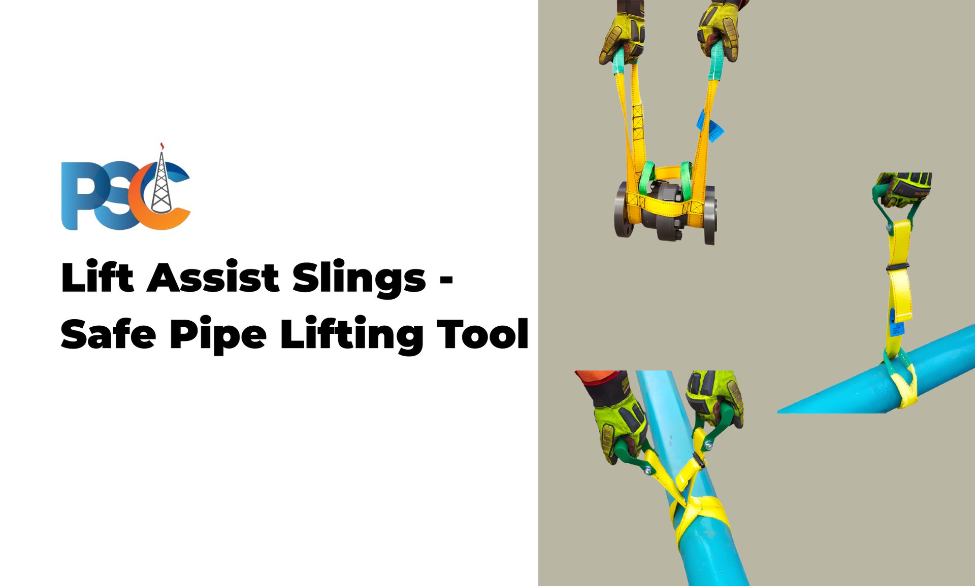 PSC Lift Assist Slings - Safe Pipe Lifting Tool