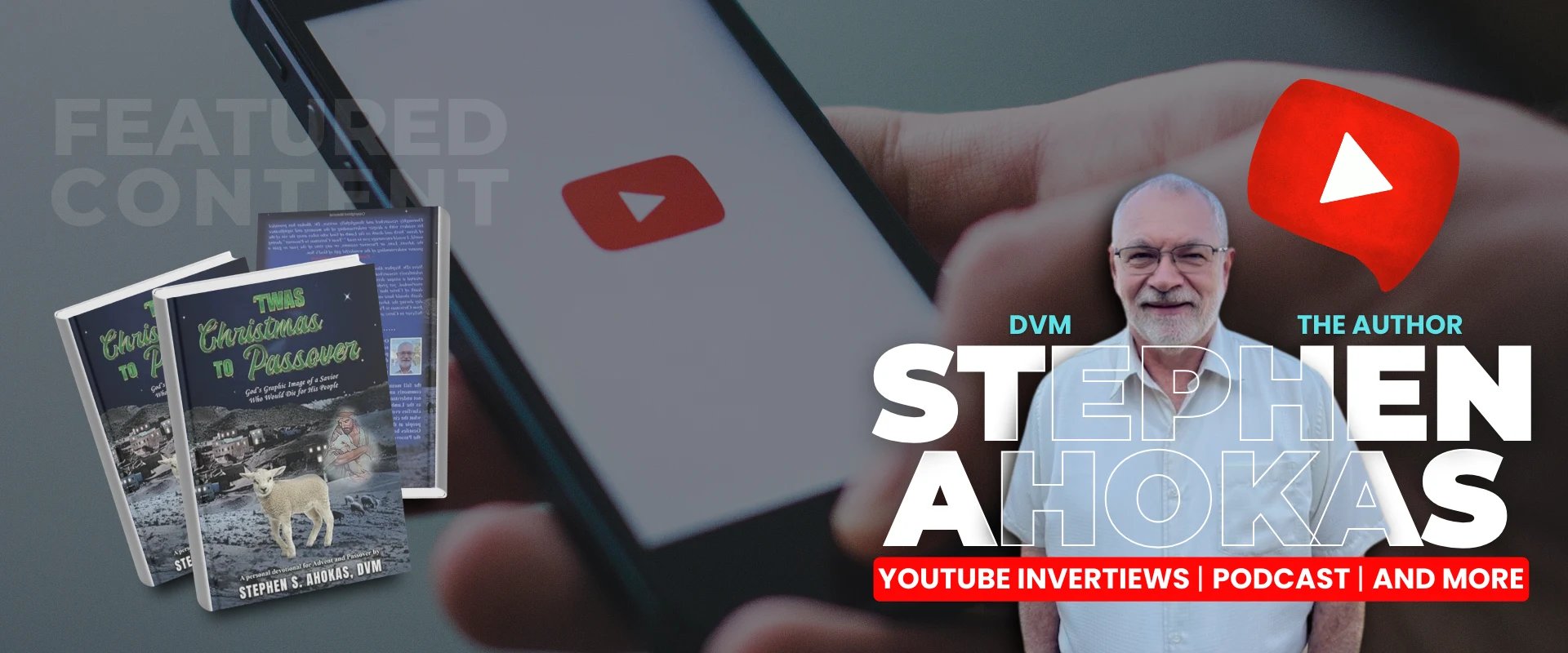 A smartphone shows the YouTube logo next to two books titled 'Twas Christmas to Passover by Stephen A. Ahokas.