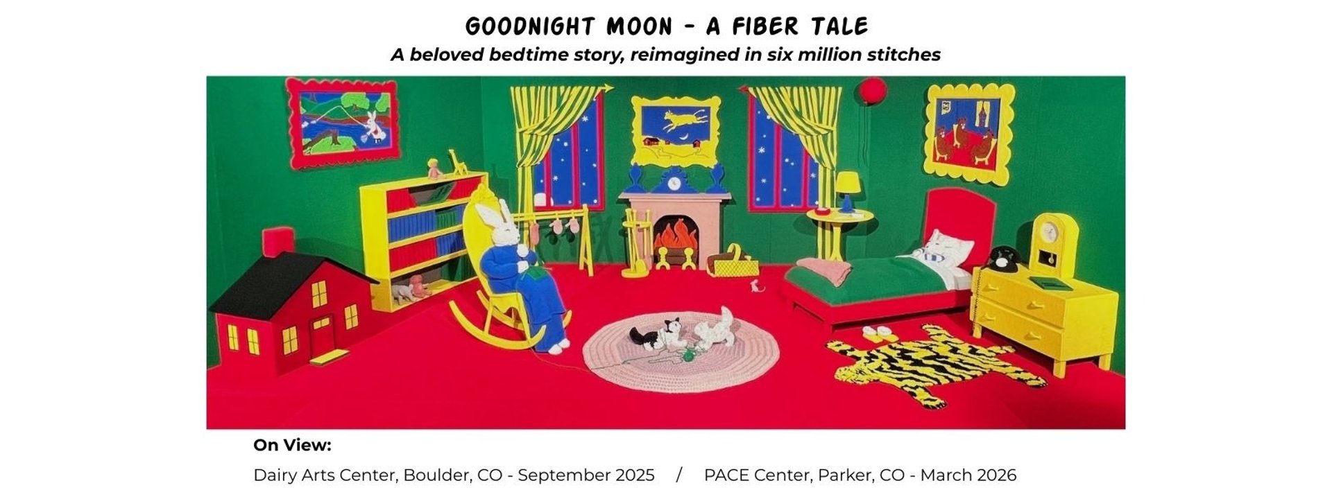 Goodnight Moon - A Fiber Tale on view at the Dairy Arts Center and PACE Center in Colorado.