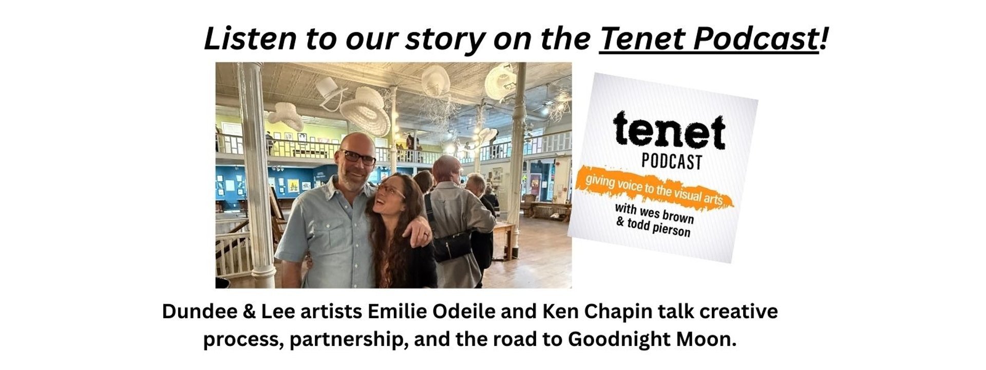 Emilie Odeile and Ken Chapin of Dundee & Lee chat with Todd and Wes on the Tenet Podcast.