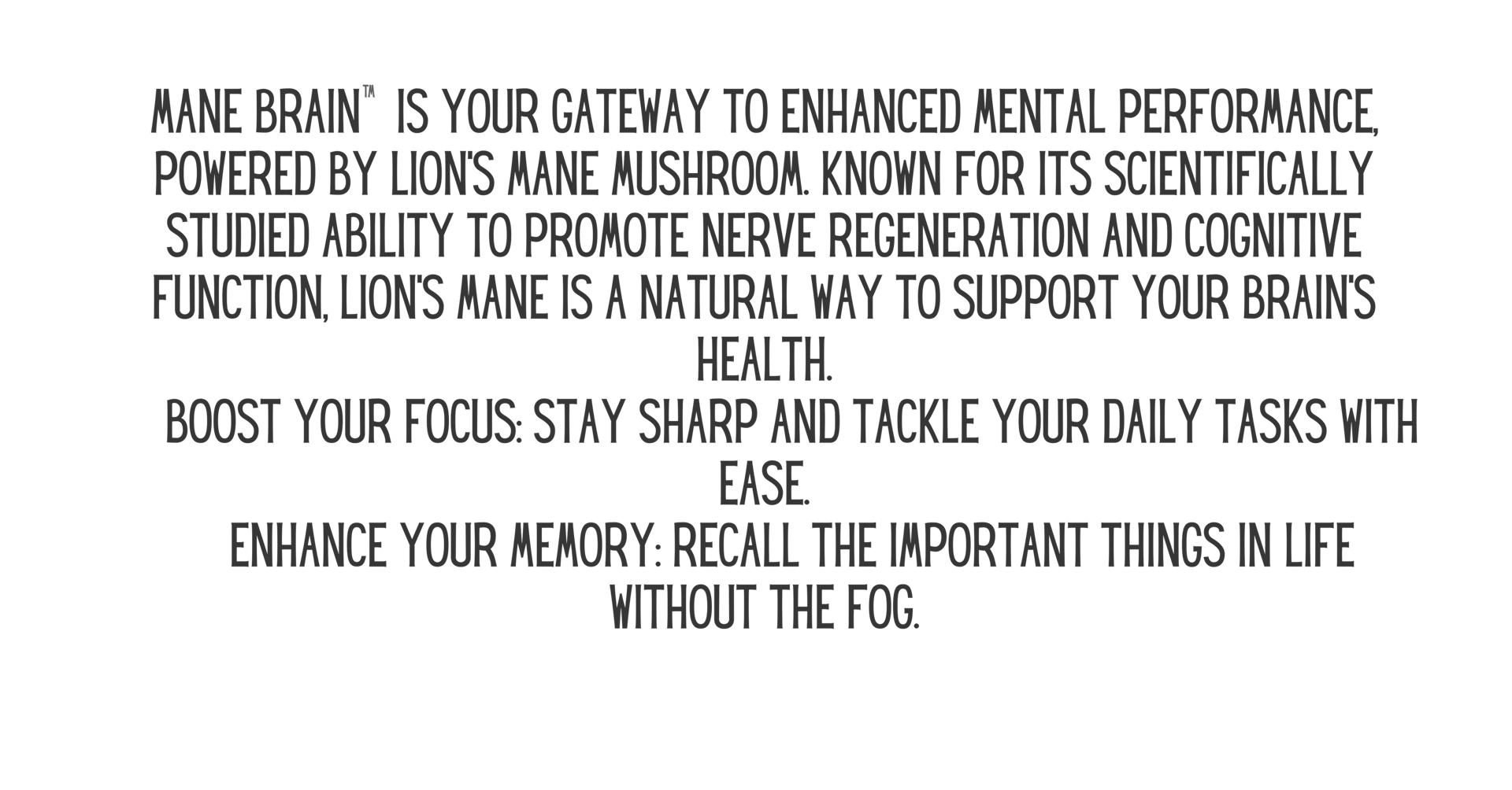 Mane Brain™ offers premium mushroom-based wellness products designed to support focus, memory,.