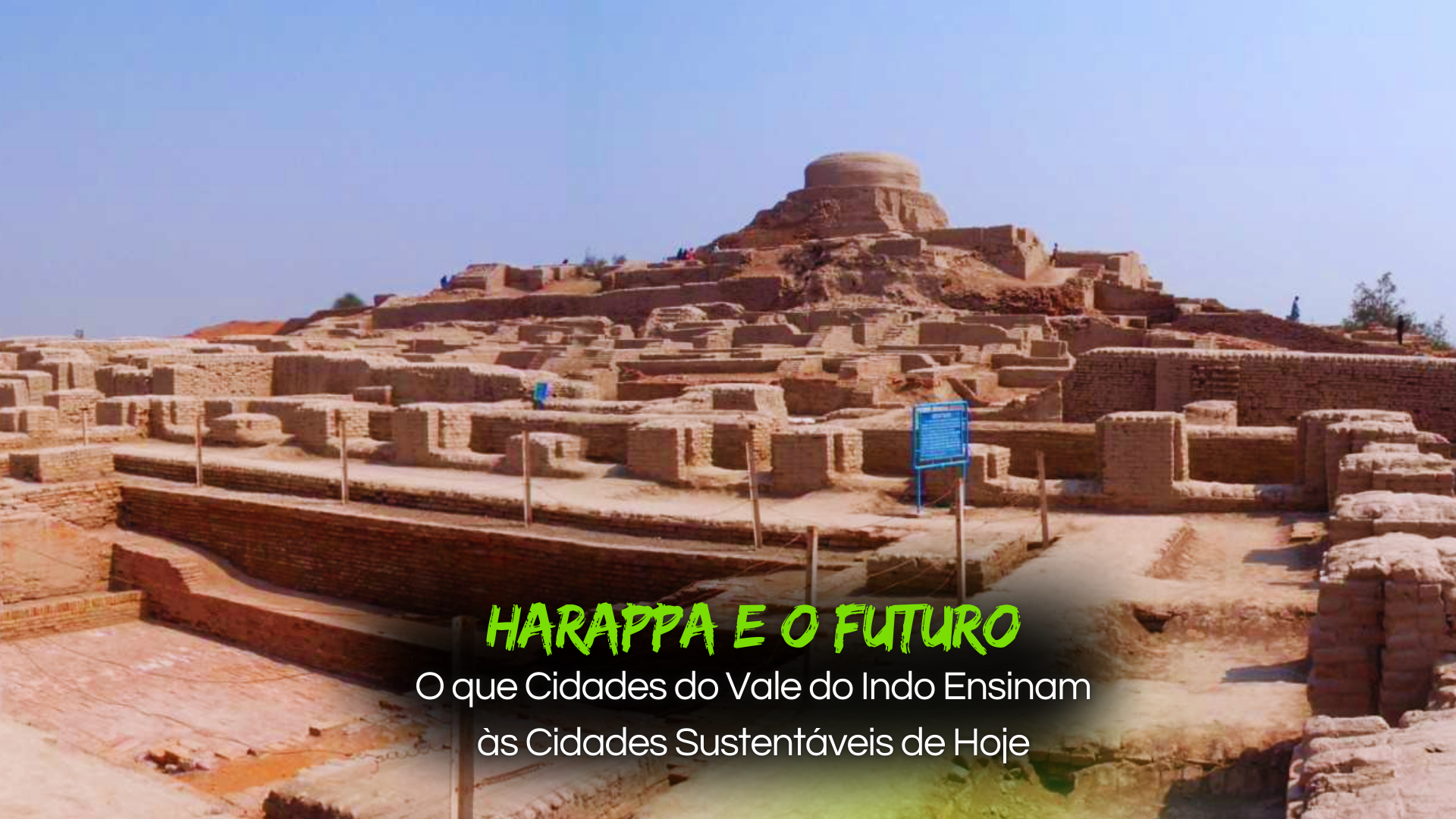 Mohenjo-Daro uma das cidades da civilização Harappiana