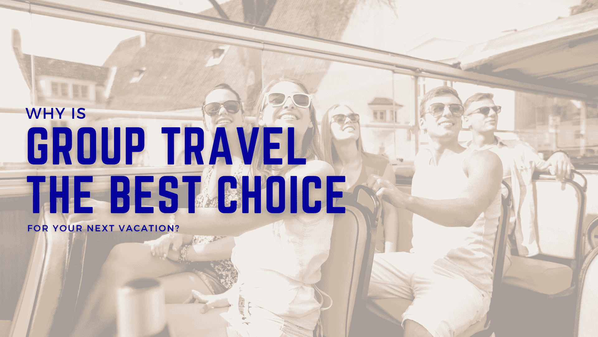 why is group travel the best choice 