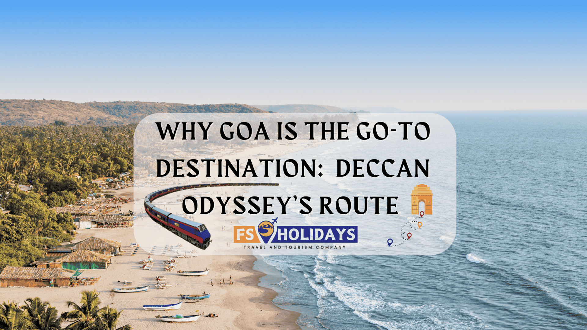 Why Goa is the Go-To Destination:  Deccan Odyssey’s Route 