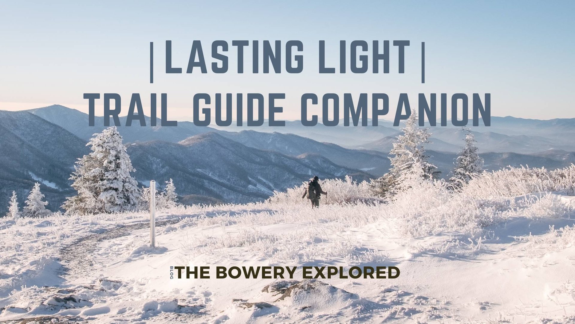 Snow cover Roan Mountain shows hiker on the Appalachian Trail.