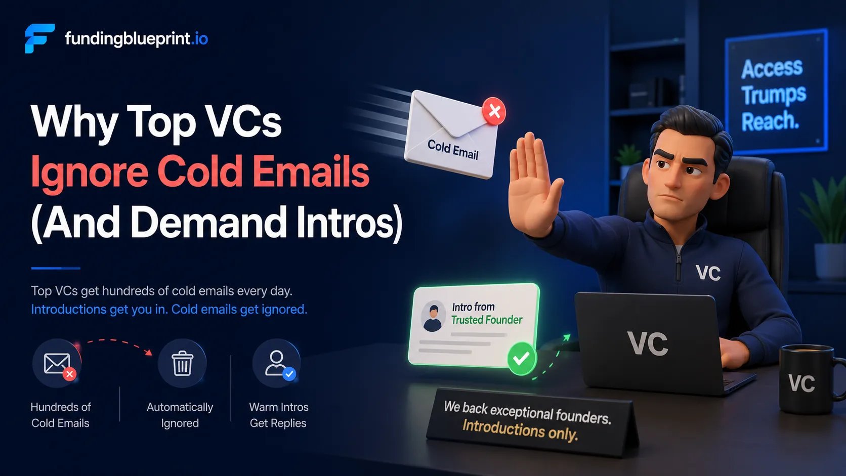 Why Top VCs Ignore Cold Emails (And Demand Intros)