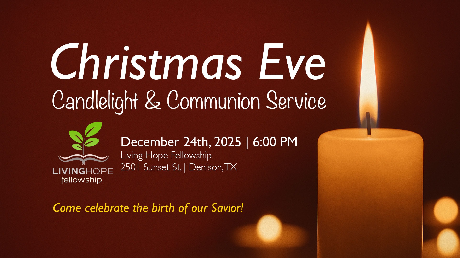 Join us at Living Hope Fellowship in Denison, TX this Christmas Eve