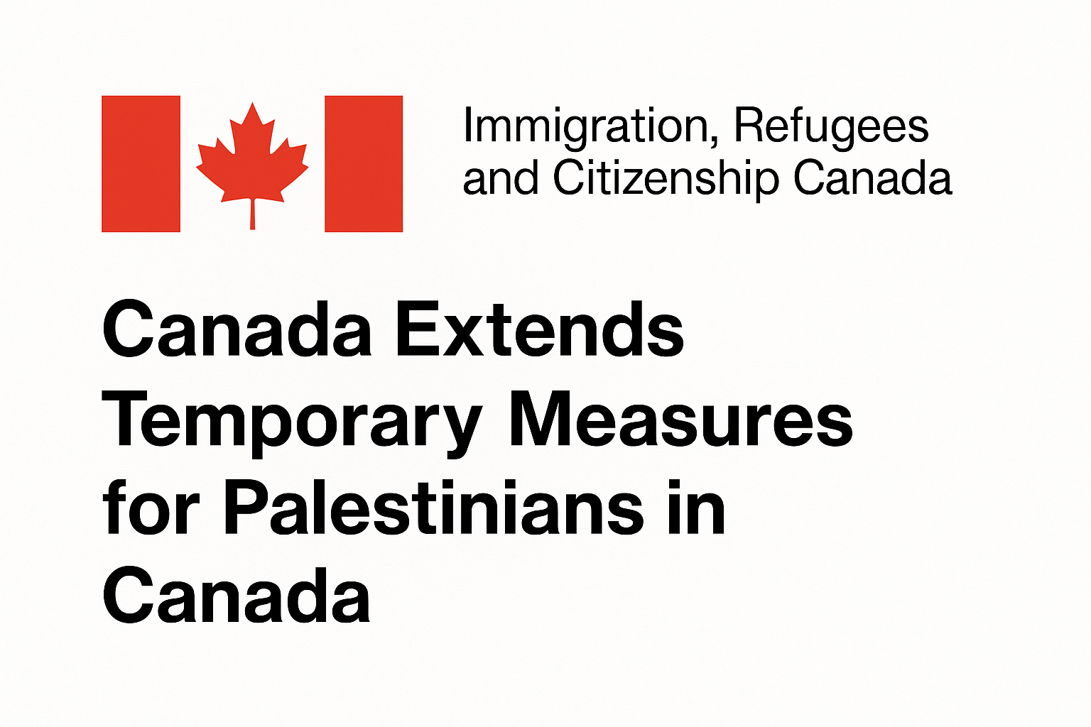 Canada Extends Temporary Measures for Palestinians in Canada