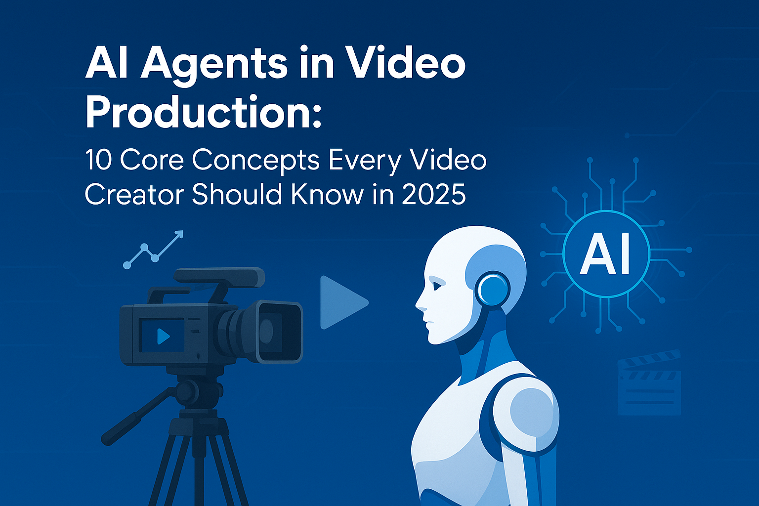 a robot with a camera and a video camera, 10 core concepts every video creator should know