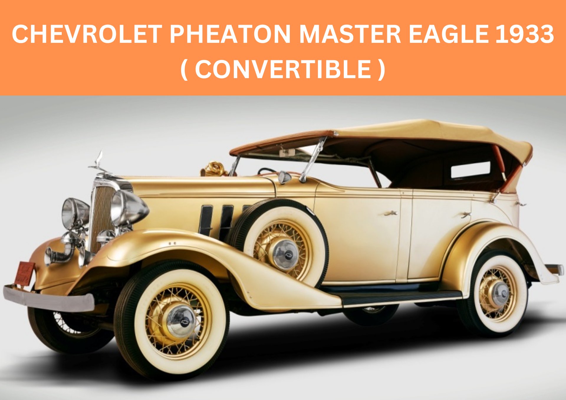 Chevrolet Pheaton Master Eagle 1933 Gold (Convertible)