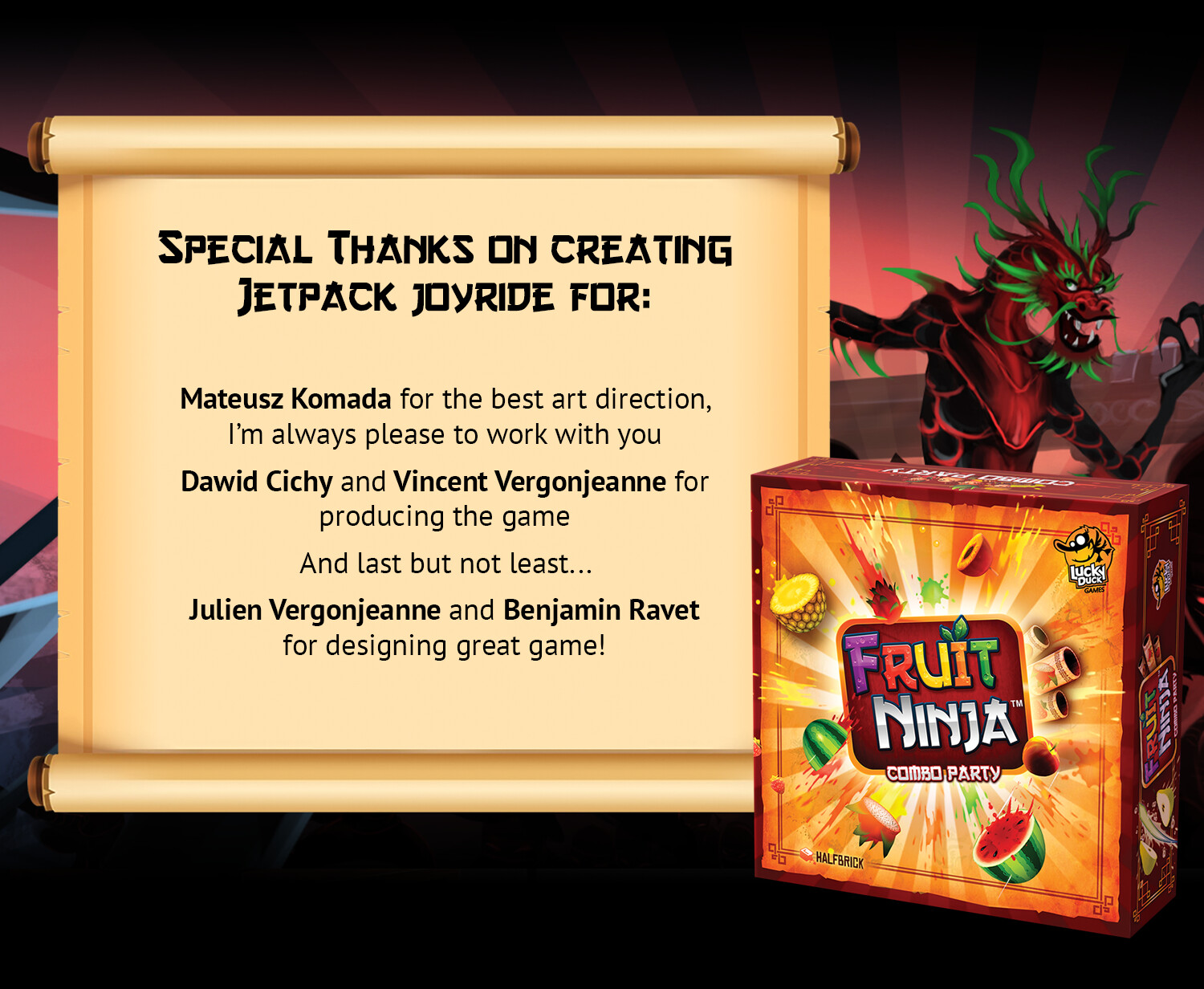 Special Thanks to Mateusz Komada, Vincent Vergonjeanne, Julien Vergonjeanne and Benjamin Ravet