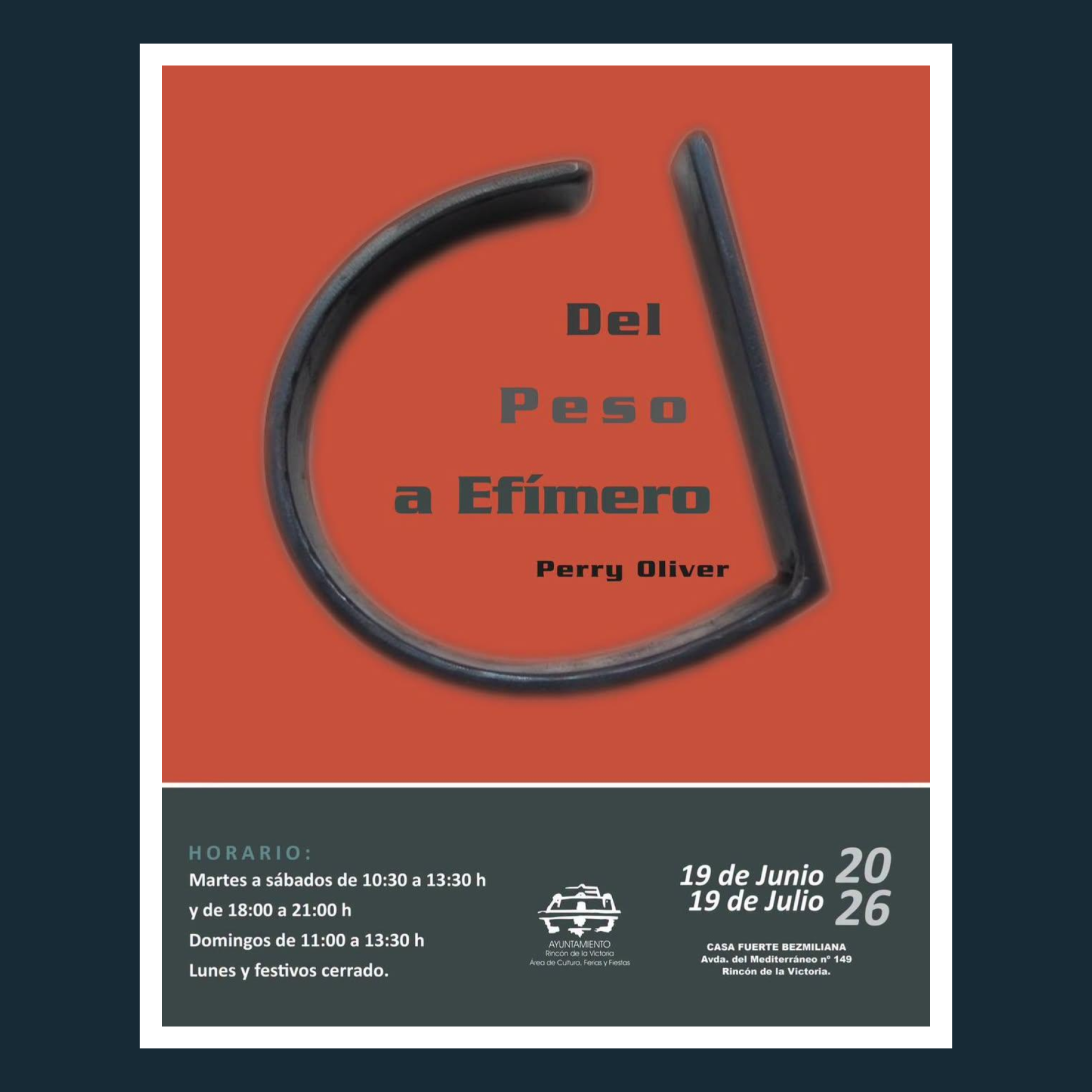 Poster for Perry Oliver's art exhibition Del Peso a Efímero at Casa Fuerte Bezmiliana.