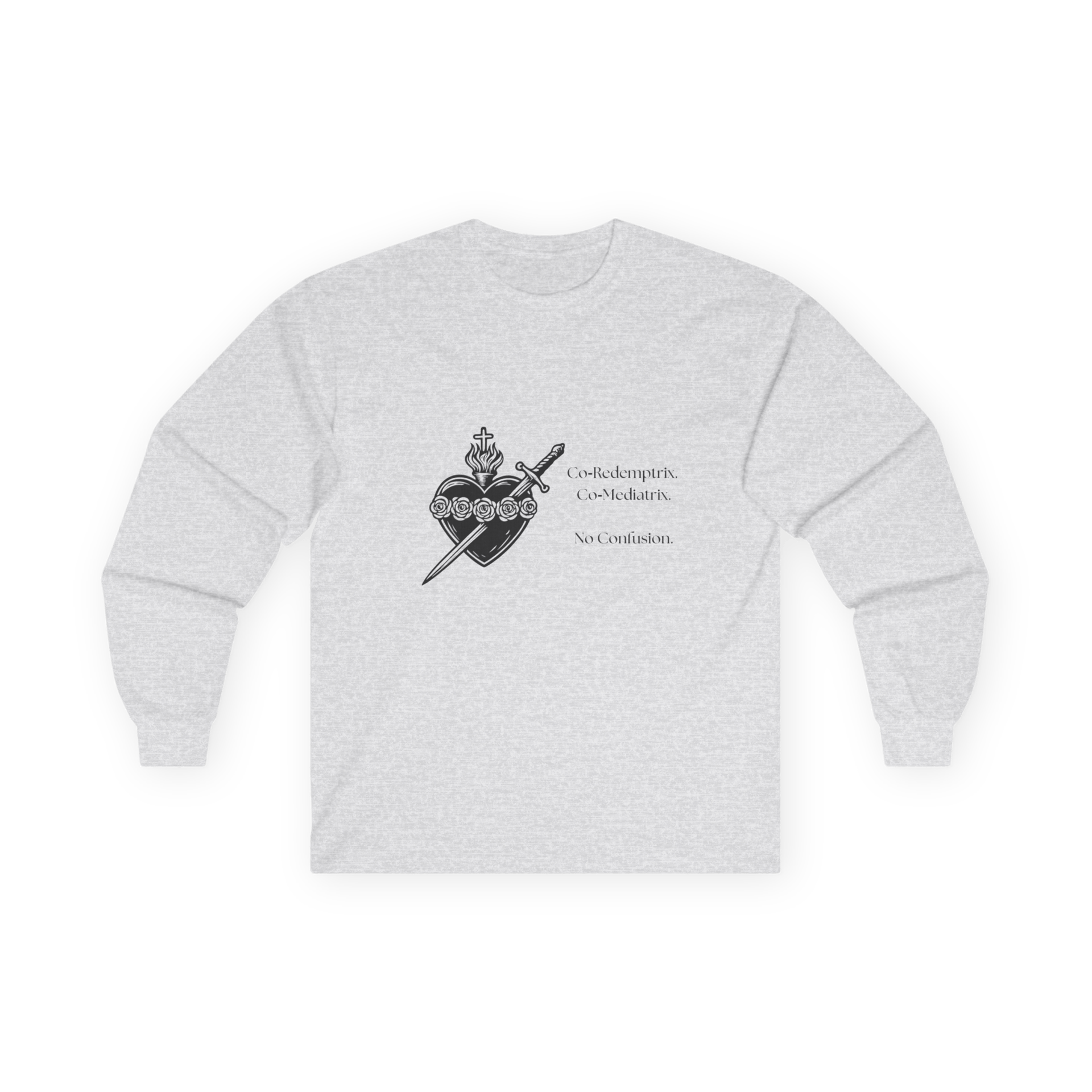 Long Sleeve Tee Immaculate Heart Co-Redemptrix Co-Mediatrix. No Confusion.