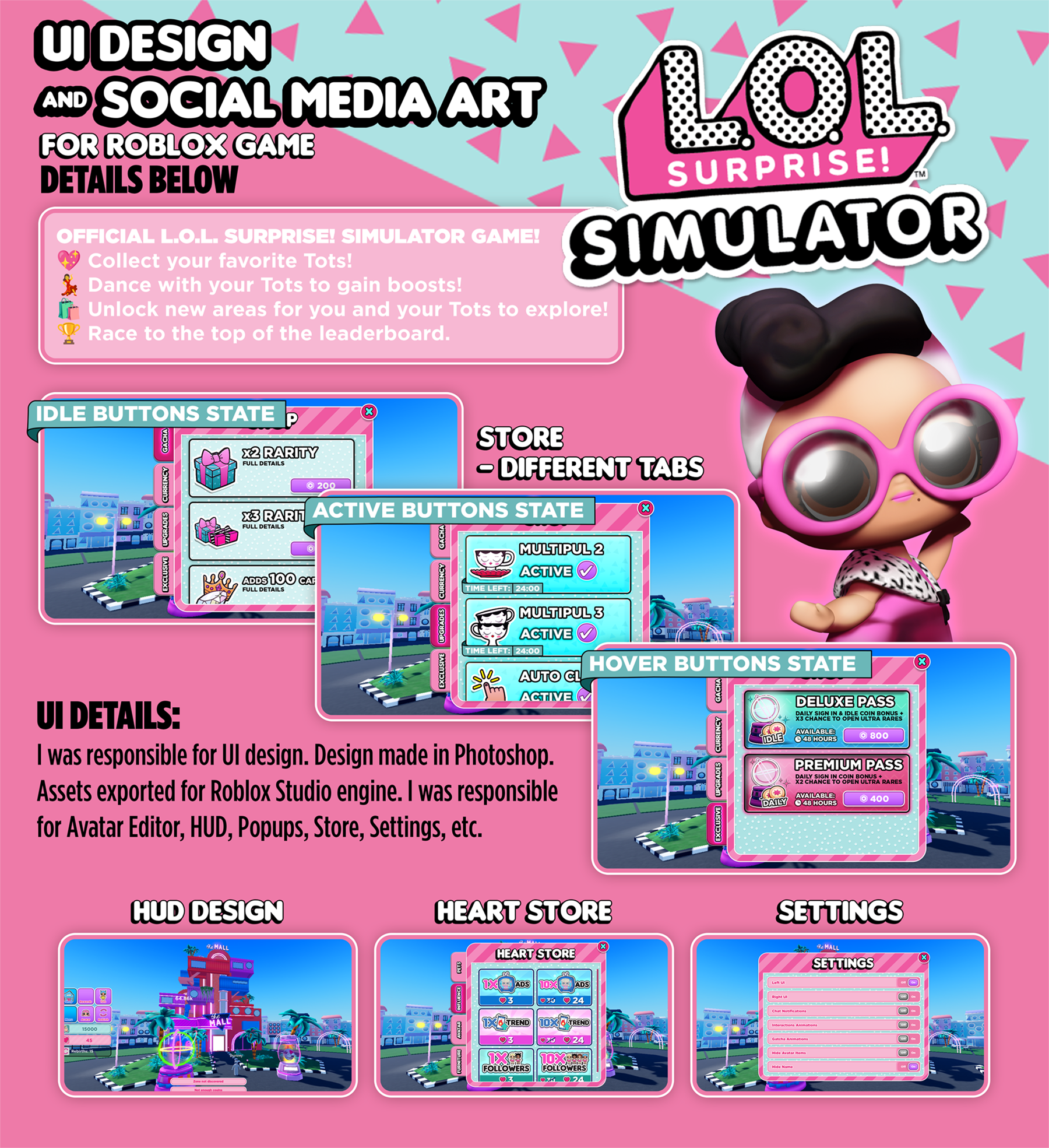 UI Design & Social Media Art for Roblox Game L.O.L. Surprise! Simulator. I designed HUD, Store, etc.