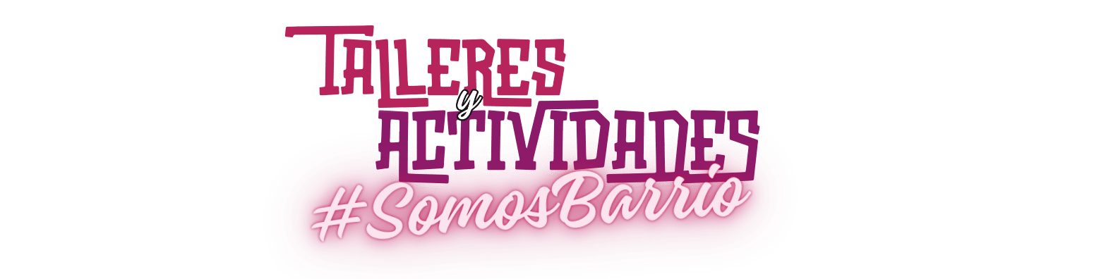Talleres Vecinales #SomosBarrio