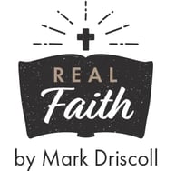 Real Faith Ministries by Mark Driscoll