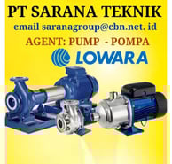 PT. Sarana Teknik Indonesia jual Centrifugal pump, Merk Lowara, Torishima, Southern Cross, KSB