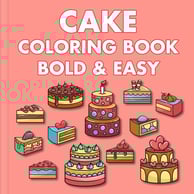 Cake Coloring Book Bold & Easy by Chloe Young