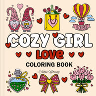 Cozy Girl Love Coloring Book for Valentines Day
