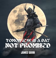Tomorrow is a Day Not Promised