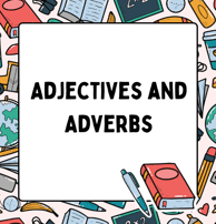 adjectives and adverbs worksheets and exercises
