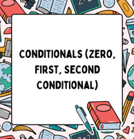 conditionals zero, first, second conditional 