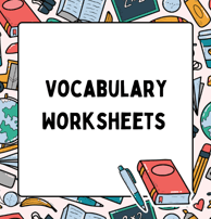 Vocabulary worksheets and exercises
