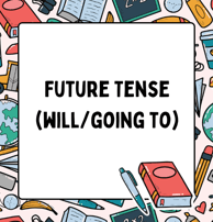 future tense will/going to worksheets and exercises