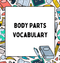 Body Parts Vocabulary