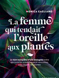 La Femme qui tendait l'oreille aux plantes (Marabout Éditions, 2021)