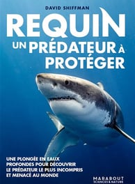 Requin, un prédateur à protéger (Marabout, 2023)
