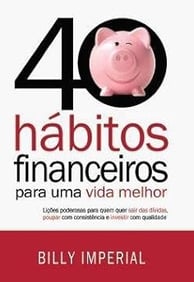 40 hábitos financeiros para uma vida melhor