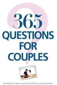 365 Questions for Couples By Michael J. Beck, Seanna Beck, Stanis Marusak Beck