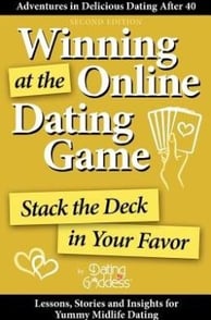 Winning at the Online ­Dating Game By Dating Goddess 