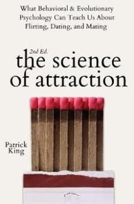 The Science of Attraction By Patrick King