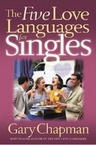 The 5 Love Languages for Singles by Gary Chapman