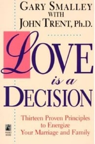 Love Is a Decision by Smalley, Gary, Editor Silvestro, Denise, Trent, John T.