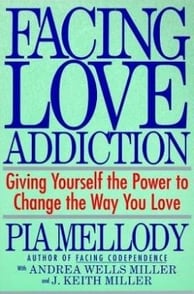 Facing Love Addiction By  Mellody, Pia, Miller, Andrea Wells, J. Keith Miller